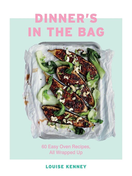 Title details for Dinner's in the Bag by Louise Kenney - Wait list